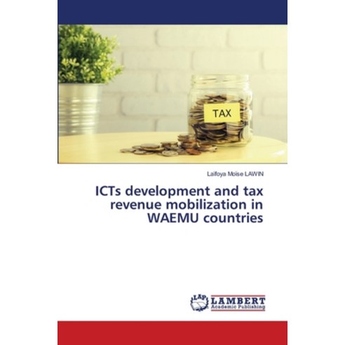 (영문도서) ICTs development and tax revenue mobilization in WAEMU countries Paperback, LAP Lambert Academic Publis..., English, 9786206145240