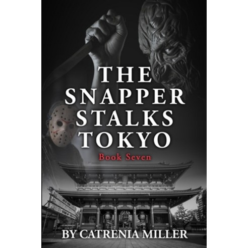 (영문도서) The Snapper Stalks Tokyo Paperback, Independently Published, English, 9798502282604