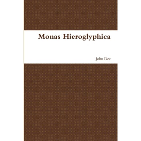 Monas Hieroglyphica Paperback, Lulu.com