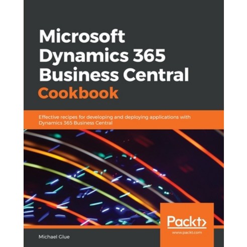 Microsoft Dynamics 365 Business Central Cookbook, Packt Publishing