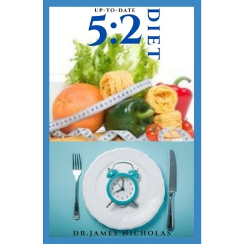 Up-To-Date 5: 2 Diet: Fast Diet Recipes and Meal Plans to Lose Weight and Burn Unwanted fat Includes... Paperback, Independently Published