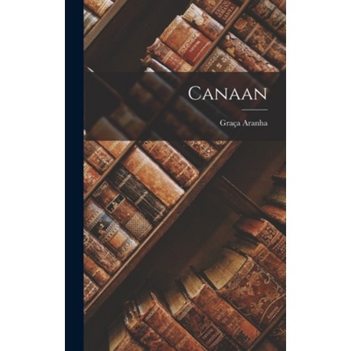 (영문도서) Canaan Hardcover, Legare Street Press, English, 9781016926911