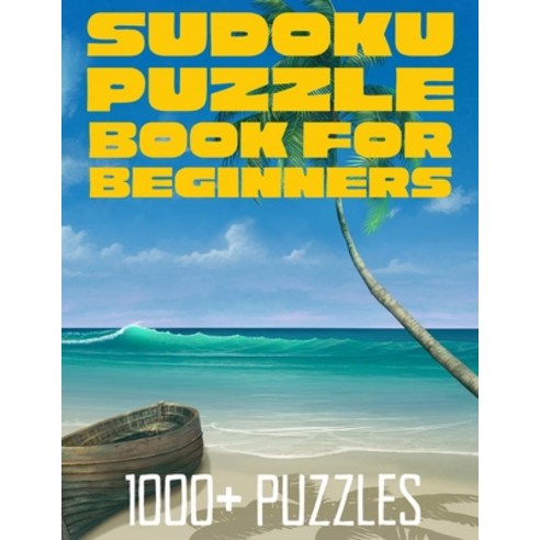 Sudoku Puzzle Book for Beginners - 1000+ Puzzles: Easy Puzzles for All Ages Perfect Gift for Men W... Paperback, Independently Published, English, 9798703342862