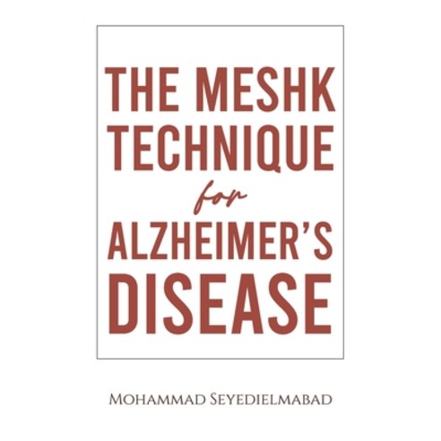 (영문도서) The Meshk Technique for Alzheimer''s Disease Paperback, Austin Macauley, English, 9781685622725