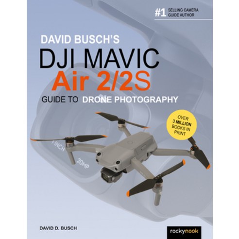 (영문도서) David Busch''s Dji Mavic Air 2/2s Guide to Drone Photography Paperback, Rocky Nook, English, 9781681989457