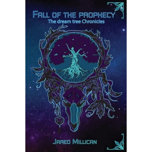 (영문도서) Fall of the Prophecy: A Dream Tree Chronicle Paperback, Independently Published, English, 9798861109994