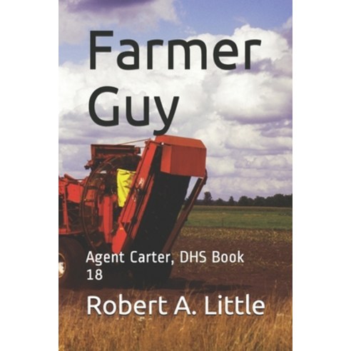 (영문도서) Farmer Guy: Agent Carter DHS Book 18 Paperback, Independently Published, English, 9781980989806