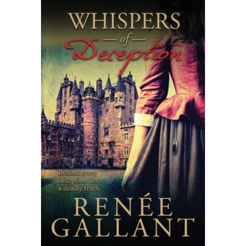 Whispers of Deception: (The Highland Legacy Series book 1) Paperback, Castle & Quill Press, English, 9781734066616