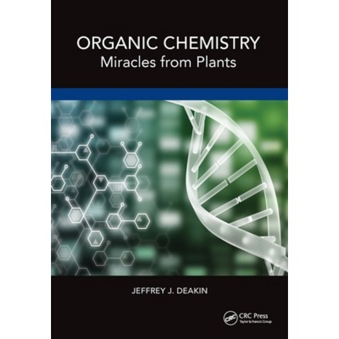 (영문도서) Organic Chemistry: Miracles from Plants Paperback, CRC Press, English, 9781032664903