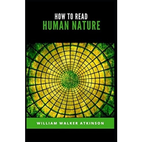 (영문도서) How to Read Human Nature illustrated Paperback, Independently Published, English, 9798515085346