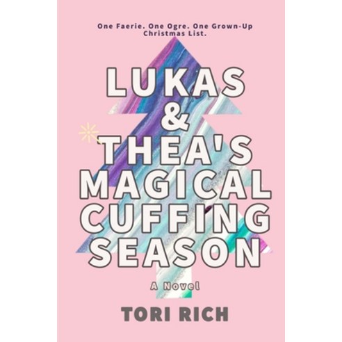 (영문도서) Lukas & Thea''s Magical Cuffing Season Paperback, Independently Published, English, 9798372034419