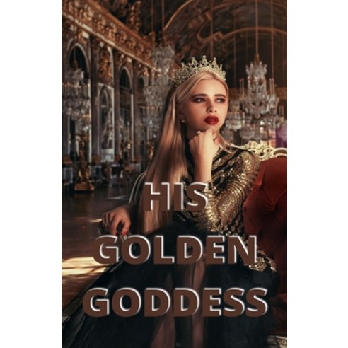 (영문도서) His Golden Goddess Paperback, Independently Published, English, 9798547854545