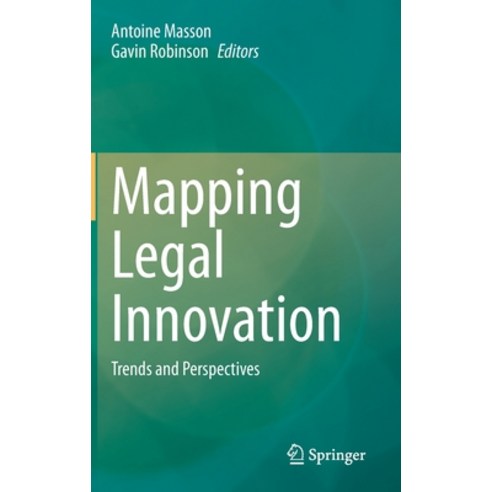 Mapping Legal Innovation: Trends and Perspectives Hardcover, Springer, English, 9783030474461