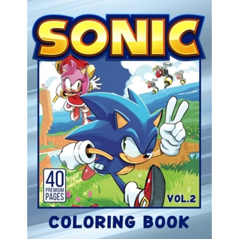 Sonic Coloring Book Vol2: Funny Coloring Book With 40 Images For Kids of all ages with your Favorite... Paperback, Independently Published