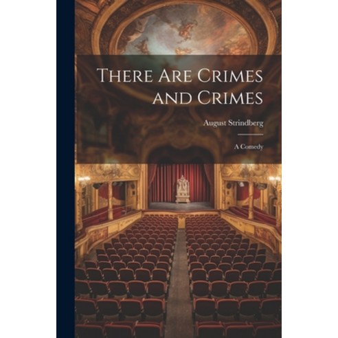 (영문도서) There are Crimes and Crimes: A Comedy Paperback, Legare Street Press, English, 9781022060234