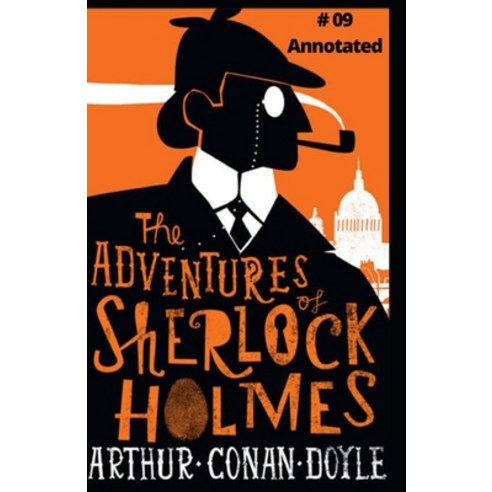 The Adventures of Sherlock Holmes (Sherlock Holmes #9) Annotated Paperback, Independently Published, English, 9798743611928