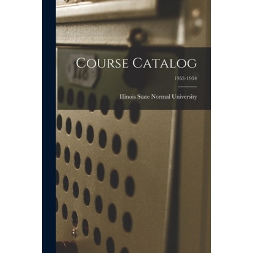 (영문도서) Course Catalog; 1953-1954 Paperback, Hassell Street Press, English, 9781014801081