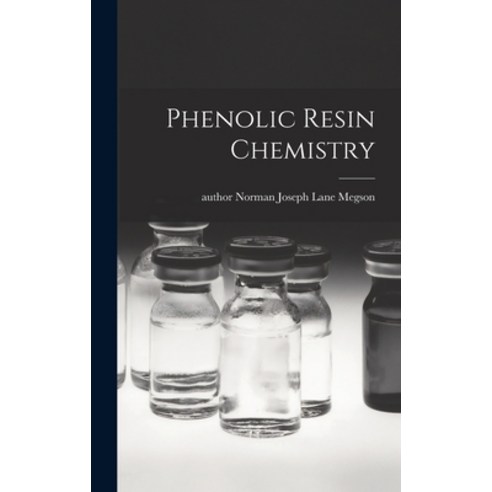 (영문도서) Phenolic Resin Chemistry Hardcover, Hassell Street Press, English, 9781013918582