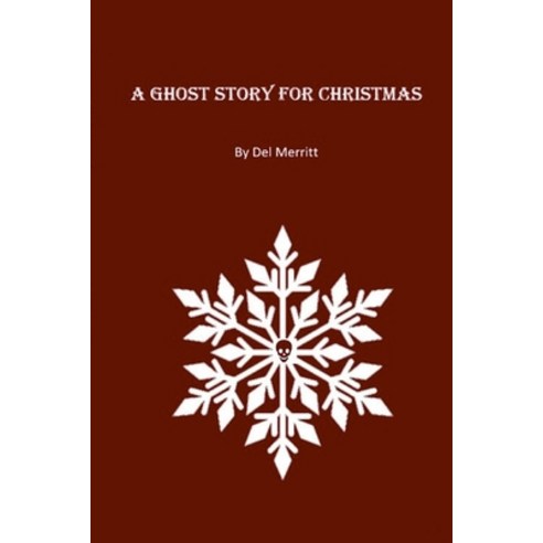 (영문도서) A Ghost Story For Christmas Paperback, Lulu.com, English, 9781387411900
