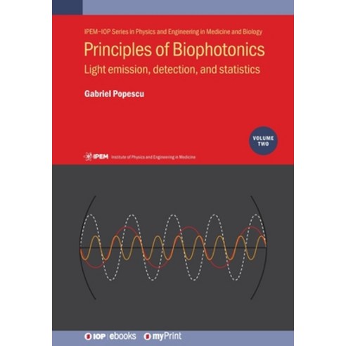 Principles of Biophotonics Volume 2: Light emission detection and statistics Paperback, Institute of Physics Publis..., English, 9780750319515