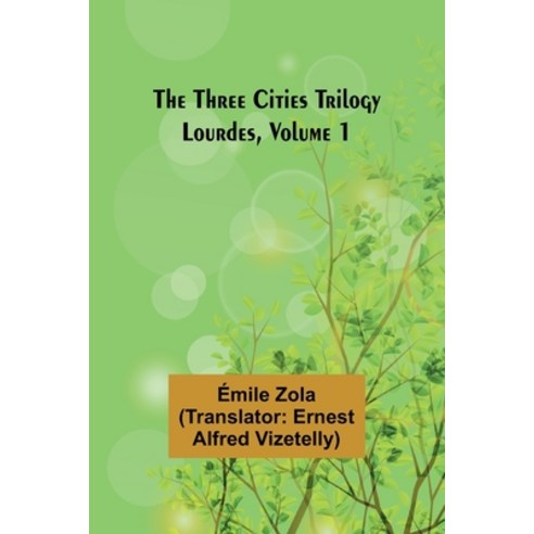 (영문도서) The Three Cities Trilogy: Lourdes Volume 1 Paperback, Alpha Edition, English, 9789357930680