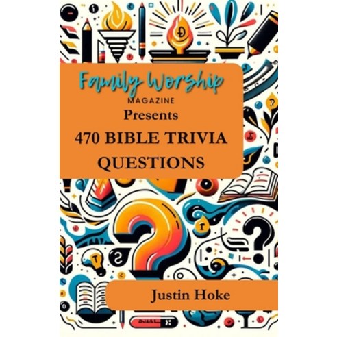 (영문도서) 470 Bible Trivia Questions Paperback, Independently Published, English, 9798323999026