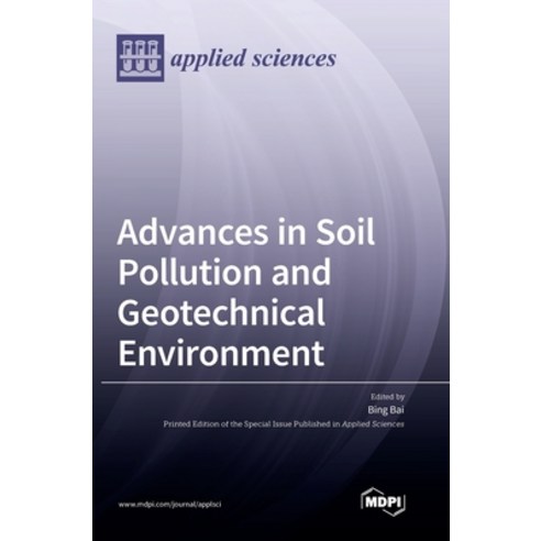 (영문도서) Advances in Soil Pollution and Geotechnical Environment Hardcover, Mdpi AG, English, 9783036561776