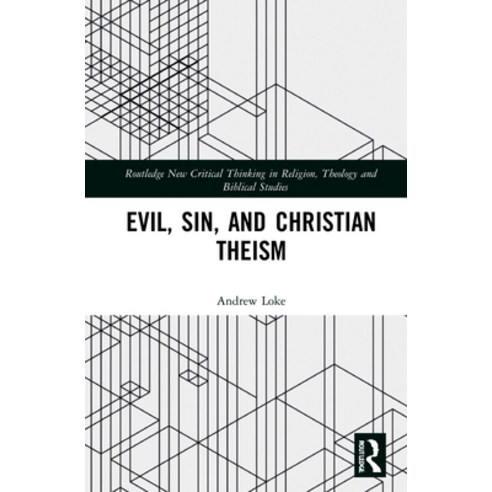 (영문도서) Evil Sin and Christian Theism Hardcover, Routledge, English, 9781032193885