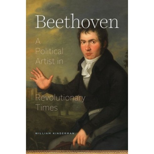 Beethoven: A Political Artist in Revolutionary Times Hardcover, University of Chicago Press, English, 9780226669052