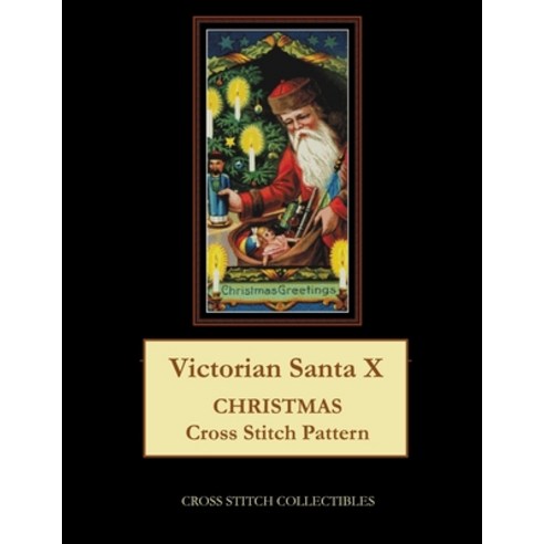 (영문도서) Victorian Santa X: Christmas Cross Stitch Pattern Paperback, Independently Published, English, 9798729659562