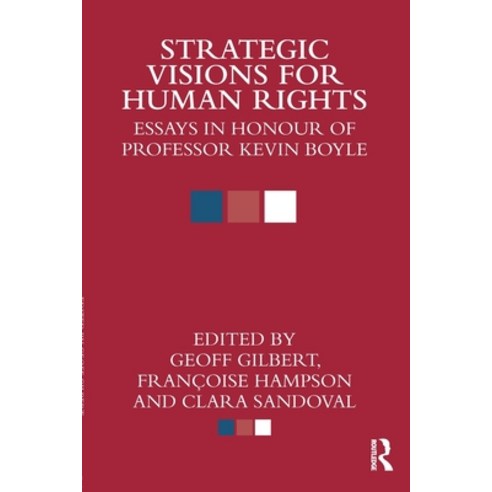 (영문도서) Strategic Visions for Human Rights: Essays in Honour of Professor Kevin Boyle Paperback, Routledge, English, 9780415813365