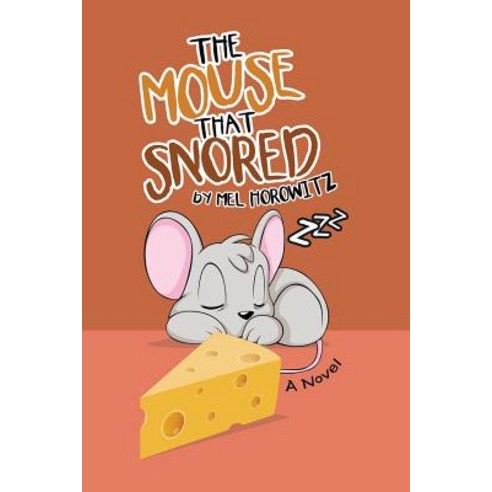 (영문도서) The Mouse That Snored Paperback, Lulu Publishing Services, English, 9781483484341