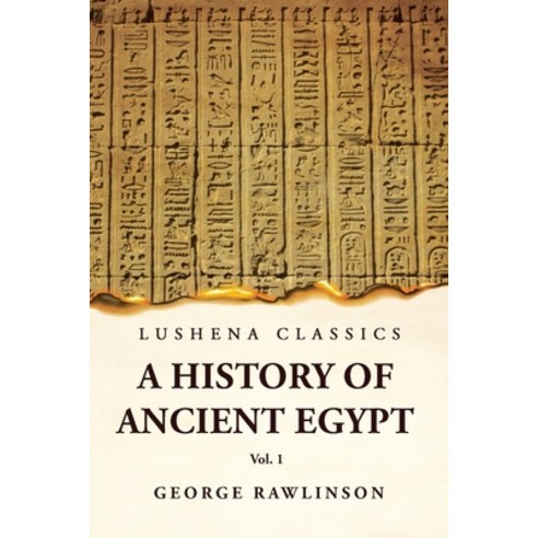 (영문도서) History of Ancient Egypt Vol 1 Paperback, Lushena Books, English, 9781639235988