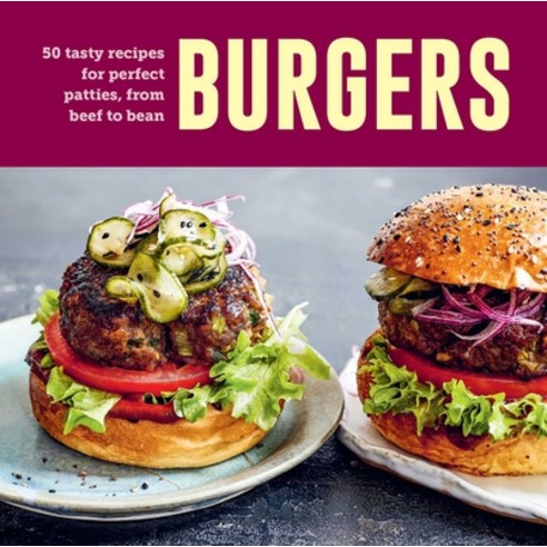 (영문도서) Burgers: 50 Tasty Recipes for Perfect Patties from Beef to Bean Hardcover, Ryland Peters & Small, English, 9781788796002