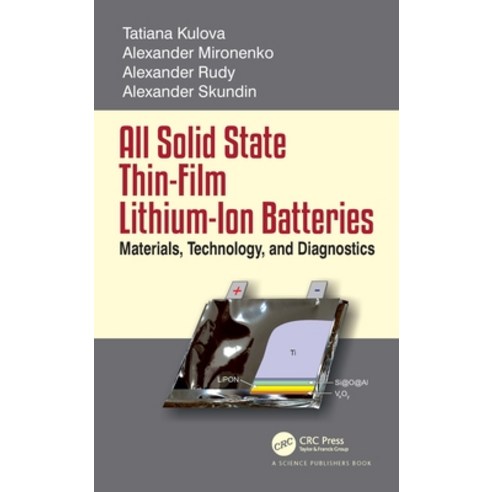 (영문도서) All Solid State Thin-Film Lithium-Ion Batteries: Materials Technology and Diagnostics Hardcover, CRC Press, English, 9780367086824