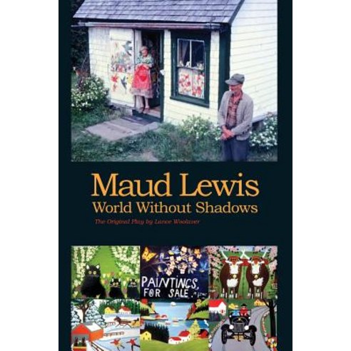 Maud Lewis World Without Shadows, Spencer Books