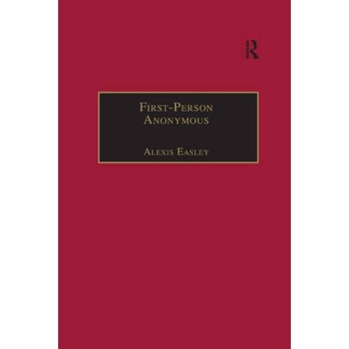 (영문도서) First-Person Anonymous: Women Writers and Victorian Print Media 1830&#65533;1870 Paperback, Routledge, English, 9780367887766