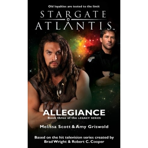 STARGATE ATLANTIS Allegiance (Legacy book 3) Paperback, Fandemonium Books