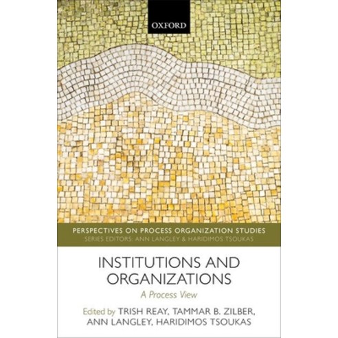Institutions and Organizations: A Process View Hardcover, Oxford University Press, USA