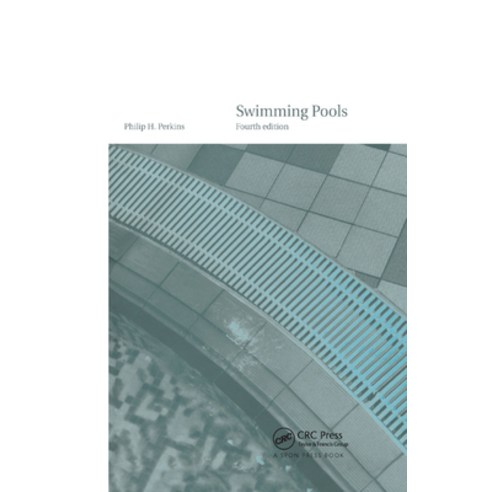 (영문도서) Swimming Pools: Design and Construction Fourth Edition Paperback, CRC Press, English, 9780367863753