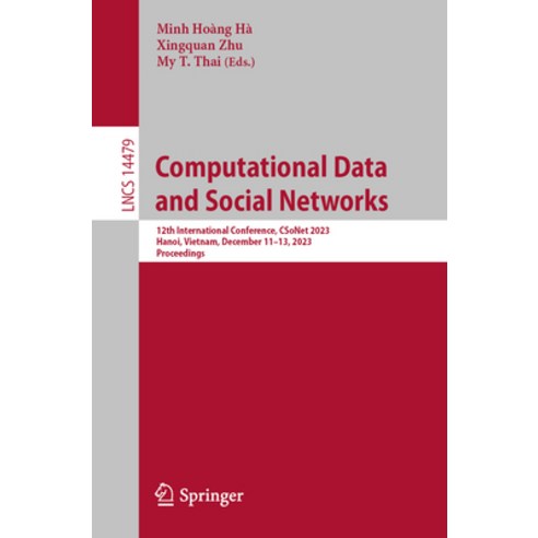 (영문도서) Computational Data and Social Networks: 12th International Conference Csonet 2023 Hanoi Vi... Paperback, Springer, English, 9789819706686