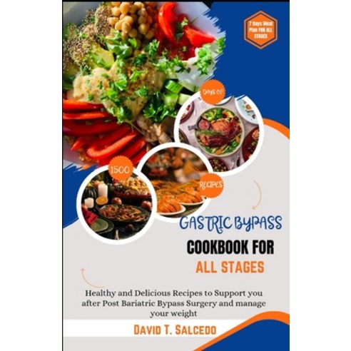 (영문도서) Gastric Bypass Cookbook for All Stages: Healthy and Delicious Recipes to Support you after Po... Paperback, Independently Published, English, 9798873007172