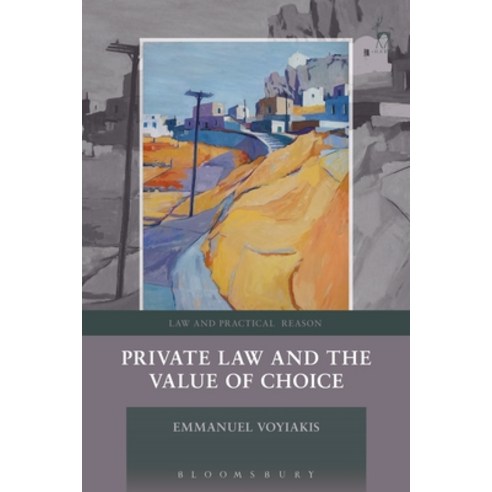 Private Law and the Value of Choice Hardcover, Bloomsbury Publishing PLC