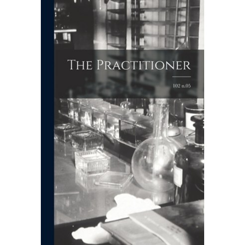 (영문도서) The Practitioner; 102 n.05 Paperback, Legare Street Press, English, 9781015308374