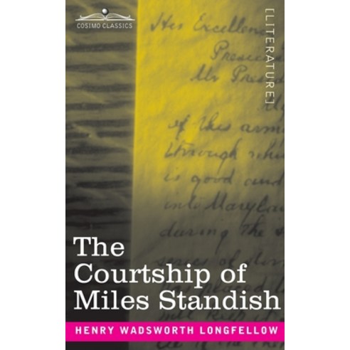 (영문도서) The Courtship of Miles Standish Paperback, Cosimo Classics, English, 9781646792306