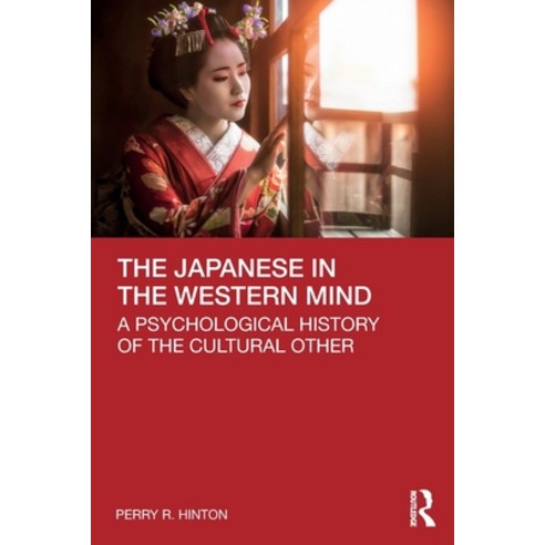 (영문도서) The Japanese in the Western Mind: A Psychological History of the Cultural Other Paperback, Routledge, English, 9780367534677