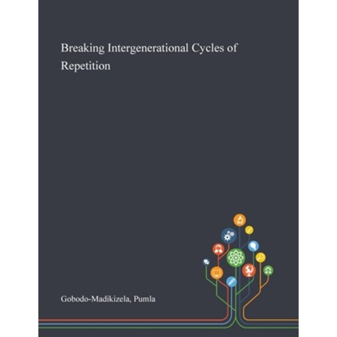 Breaking Intergenerational Cycles of Repetition Paperback, Saint Philip Street Press, English, 9781013292644