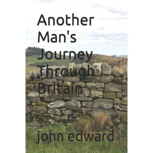 (영문도서) Another Man''s Journey Through Britain Paperback, Independently Published, English, 9798849837871
