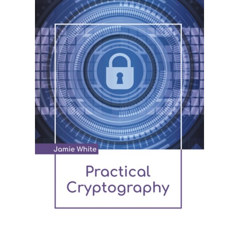 (영문도서) Practical Cryptography Hardcover, Murphy & Moore Publishing, English, 9781639874446
