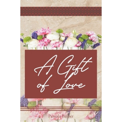 (영문도서) A Gift of Love Paperback, Christian Faith Publishing,..., English, 9798886851335